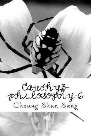 Cauchy3-Philosophy-6 de Sang, MR Cheung Shun