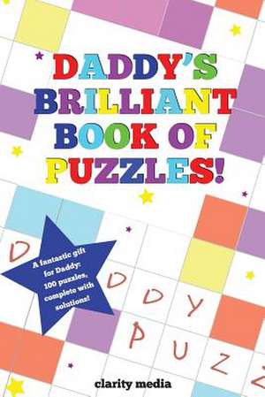 Daddy's Brilliant Book of Puzzles de Clarity Media