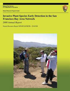 Invasive Plant Species Early Detection in the San Francisco Bay Area Network de Andrea Williams