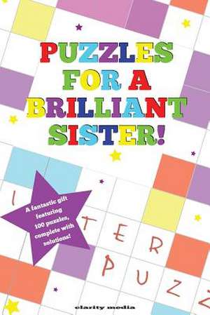 Puzzles for a Brilliant Sister de Clarity Media