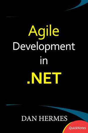 Agile Development in .Net de Dan Hermes