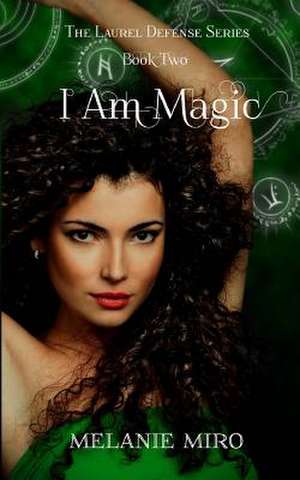 I Am Magic de Melanie Miro