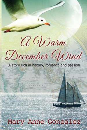 A Warm December Wind de Mary Anne Gonzalez