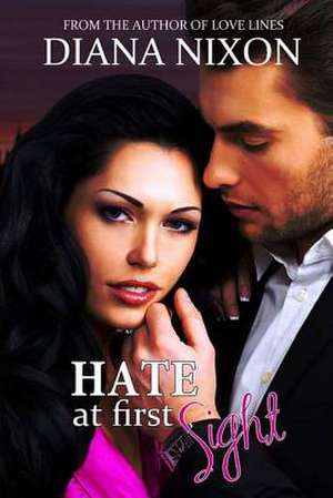 Hate at First Sight de Diana Nixon