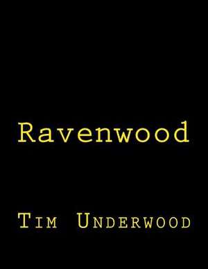 Ravenwood de Tim Underwood