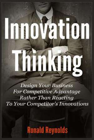 Innovation Thinking de Ronald Reynolds