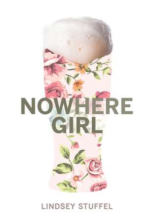 Nowhere Girl de Lindsey Stuffel