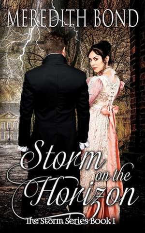 Storm on the Horizon de Meredith Bond