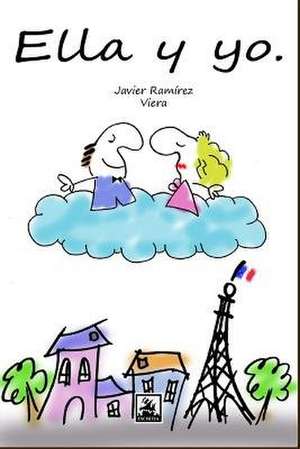 Ella y Yo de Viera, Javier Ramirez