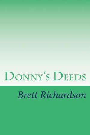 Donny's Deeds de MR Brett H. Richardson