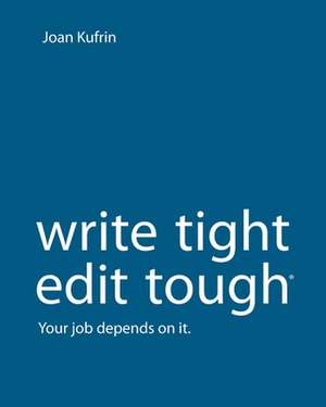 Writetight, Edittough (R) de Joan Kufrin