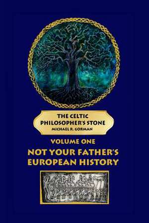 The Celtic Philosopher's Stone de Michael R. Gorman Ma