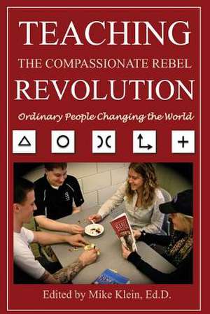 Teaching the Compassionate Rebel Revolution de Mike Klein