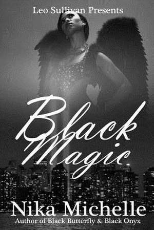 Black Magic de Nika Michelle