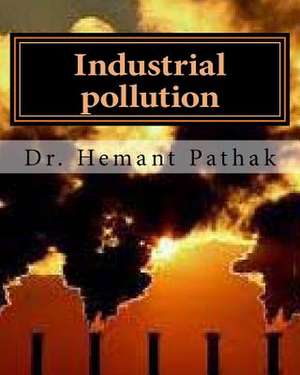 Industrial Pollution de Hemant Pathak