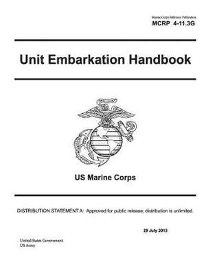 Marine Corps Reference Publication McRp 4-11.3g Unit Embarkation Handbook US Marine Corps 29 July 2013 de United States Government Us Army