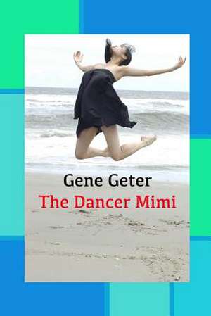 The Dancer Mimi de Gene Geter