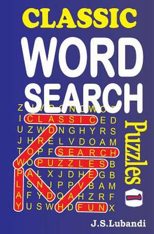 Classic Word Search Puzzles de J. S. Lubandi