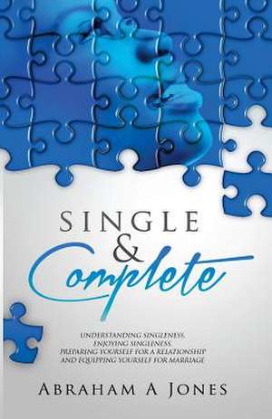 Single & Complete de Abraham A. Jones