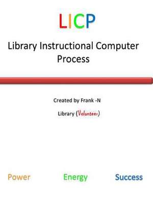 Library Instructional Computer Process (Licp) de Frank-N Johnson