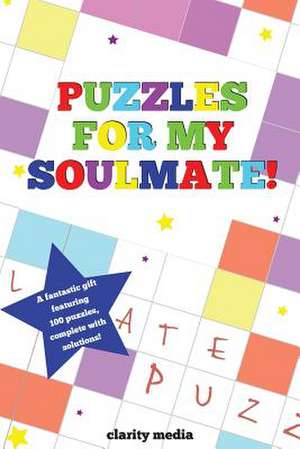 Puzzles for My Soulmate de Clarity Media