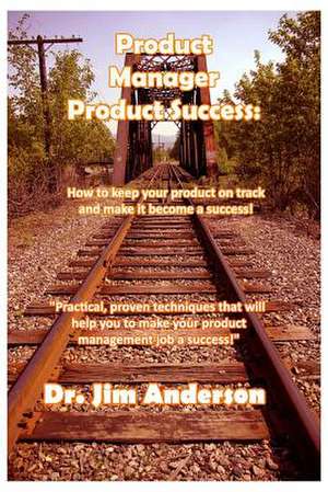 Product Manager Product Success de Jim Anderson