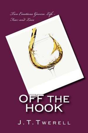 Off the Hook de J. T. Twerell