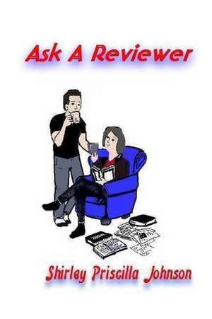 Ask a Reviewer de Shirley Priscilla Johnson