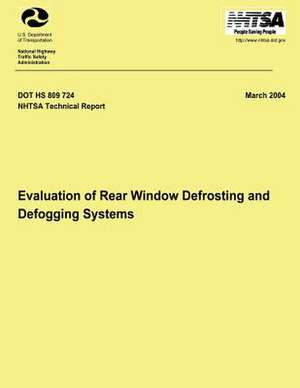 Evaluation of Rear Window Defrosting and Defogging Systems de Department of Transportation National H.