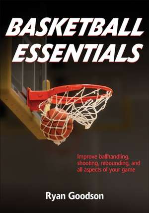 Basketball Essentials de Ryan Goodson