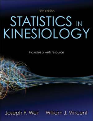 Statistics in Kinesiology de William J. Vincent