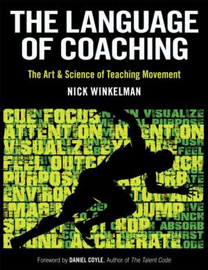 The Language of Coaching – The Art & Science of Teaching Movement de Nick Winkelman