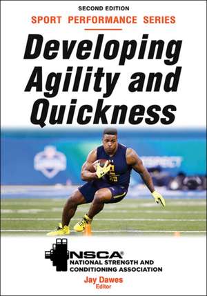 Developing Agility and Quickness de Jay Dawes