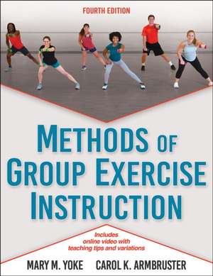 Methods of Group Exercise Instruction de Mary M. Yoke