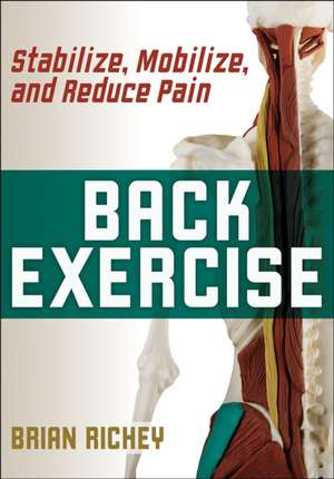 Back Exercise – Stabilize, Mobilize, and Reduce Pain de Brian Richey