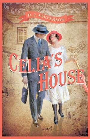 Celia's House de D. E. Stevenson