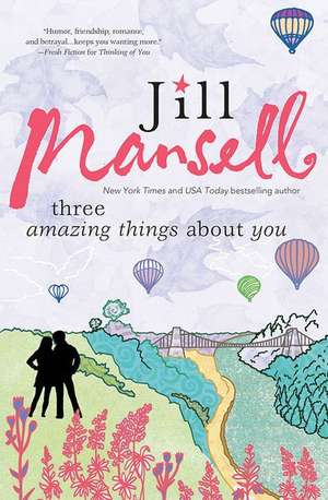 Three Amazing Things about You de Jill Mansell