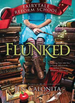 Flunked de Jen Calonita