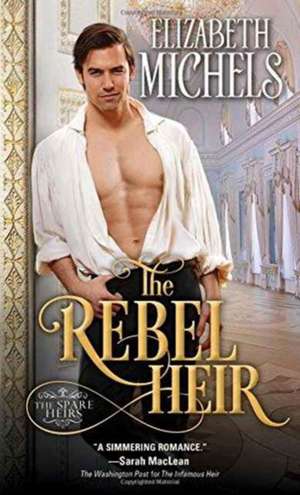 The Rebel Heir de Elizabeth Michels