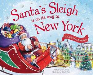 Santa's Sleigh Is on Its Way to New York: A Christmas Adventure de Eric James