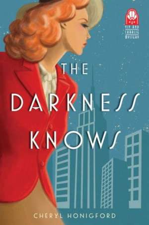 The Darkness Knows: An ABC Adventure de Cheryl Honigford