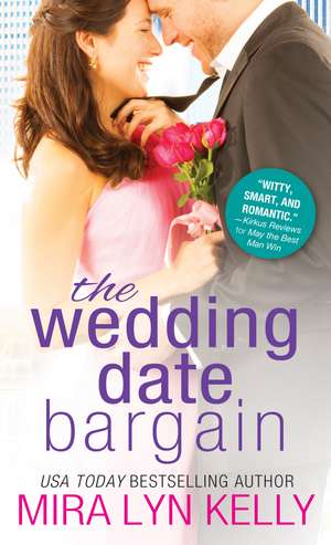 The Wedding Date Bargain de Mira Lyn Kelly