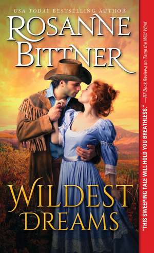 Wildest Dreams de Rosanne Bittner