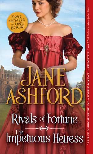 Rivals of Fortune / The Impetuous Heiress de Jane Ashford