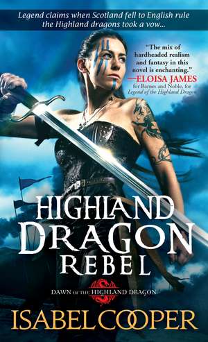 Highland Dragon Rebel de Isabel Cooper