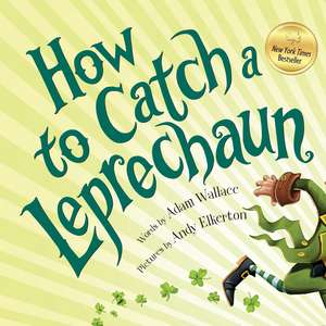 How to Catch a Leprechaun de Adam Wallace