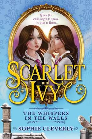 The Whispers in the Walls de Sophie Cleverly