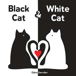 Black Cat & White Cat de Claire Garralon