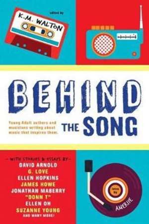 Behind the Song de K. M. Walton