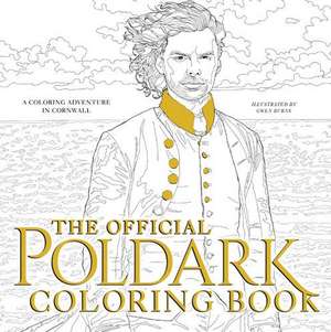 The Official Poldark Coloring Book: A Coloring Adventure in Cornwall de Winston Graham